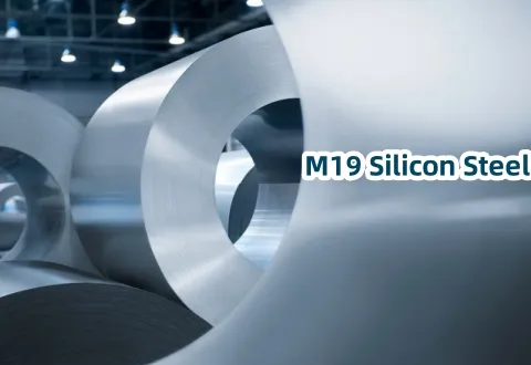 A General Guide to M19 Silicon Steel