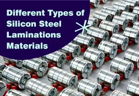What Are the Different Types of Silicon Steel Lamination?