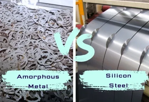 Amorphous Metal vs Silicon Steel: What are the Differences?